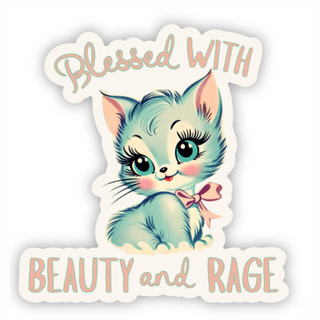 Blessed With Beauty and Rage Sticker