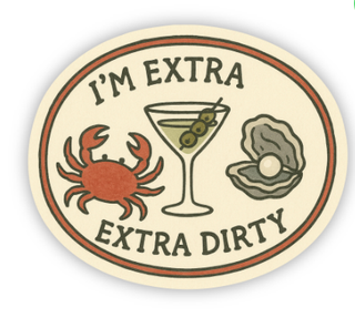 I’m Extra Extra Dirty Sticker